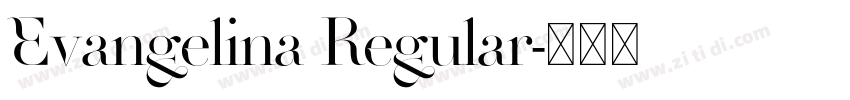 Evangelina Regular字体转换 Evangelina Regular字体转换